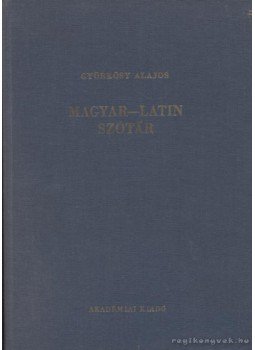 Györkösy Alajos - Magyar-latin szótár Györkösy Alajos - Magyar-latin szótár, Budapest 1984 antikvár könyv