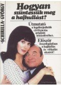 Schirilla György - Hogyan szüntessük meg a hajhullást?