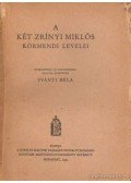 Iványi Béla - A két Zrínyi Miklós körmendi levelei