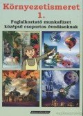 Bodnár Gézáné - Környezetismeret 1.