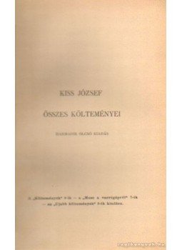 Kiss József - Kiss József összes költeményei Kiss József - Kiss József összes költeményei, Budapest 1903 antikvár könyv