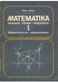 Rácz János - Matematika feladatok - ötletek - megoldások I.