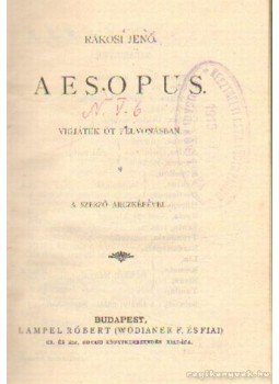 Rákosi Jenő - Aesopus Rákosi Jenő - Aesopus, Budapest 0 antikvár könyv