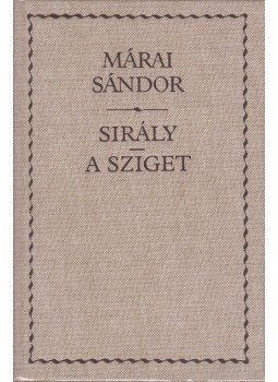 Márai Sándor - Sirály / A sziget Márai Sándor - Sirály / A sziget, Budapest 2003 antikvár könyv