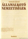 Gyönyör József - Államalkotó nemzetiségek