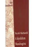 Niccolo Machiavelli - A fejedelem / Mandragóra