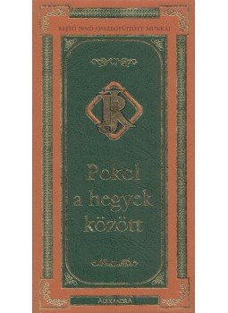 Rejtő Jenő, P. Howard - Pokol a hegyek között Rejtő Jenő, P. Howard - Pokol a hegyek között, Pécs 2004 antikvár könyv