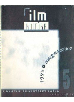 Urbán Mária - Film Kultúra 1995. augusztus 5. Urbán Mária - Film Kultúra 1995. augusztus 5., Budapest 1995 antikvár könyv