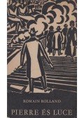Romain Rolland - Pierre és Luce