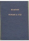 Bromfield, Louis - Rohan a víz
