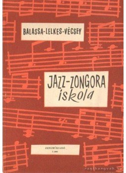Balassa P. Tamás, Lelkes Péter, Vécsey Jenő - Jazz-zongora iskola Balassa P. Tamás, Lelkes Péter, Vécsey Jenő - Jazz-zongora iskola, Budapest 1961 antikvár könyv