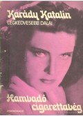 Karády Katalin - Hamvadó cigarettavég
