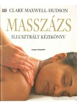 Hudson, Clare Maxwell - Masszázs Hudson, Clare Maxwell - Masszázs, Budapest 2000 antikvár könyv