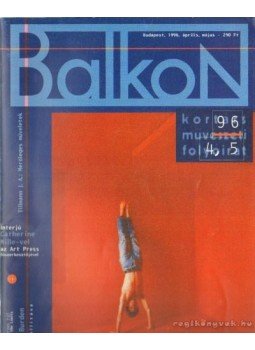 Hajdu István - Balkon 1996. április- május 4-5. Hajdu István - Balkon 1996. április- május 4-5., Budapest 1996 antikvár könyv