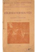 Czapáry Bertalan - Zöldségtermesztés