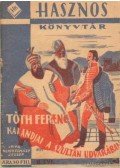 Kerekesházy József - Tóth Ferenc kalandjai a szultán udvarában