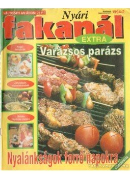 Kériné Serly Anna - Nyári fakanál extra 1994/2 Kériné Serly Anna - Nyári fakanál extra 1994/2, Budapest 1994 antikvár könyv