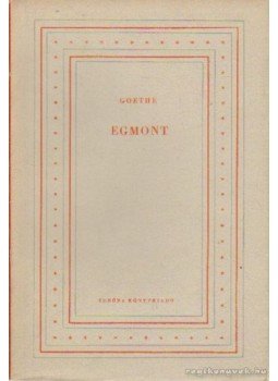Goethe - Egmont Goethe - Egmont, Budapest 1957 antikvár könyv