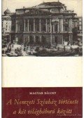 Magyar Bálint - A Nemzeti Színház története a két világháború között