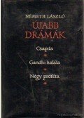 Németh László - Újabb drámák