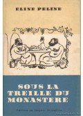 Peline, Eline - Sous la treille du monastere