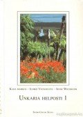 Vecsernyés Ildikó,Markus, Kaija,Wichmann, Irene - Unkaria helposti 1