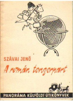 Szávai Jenő - A román tengerpart Szávai Jenő - A román tengerpart, 0 antikvár könyv