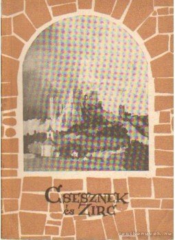 Zákonyi Ferenc - Csesznek és Zirc Zákonyi Ferenc - Csesznek és Zirc, Budapest 1957 antikvár könyv