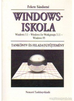 Fekete Sándorné - Windows-iskola Fekete Sándorné - Windows-iskola, Budapest 1997 antikvár könyv