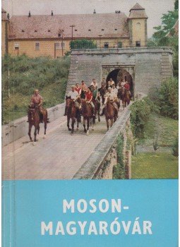 Uzsoki András - Mosonmagyaróvár, Budapest 1967 antikvár könyv