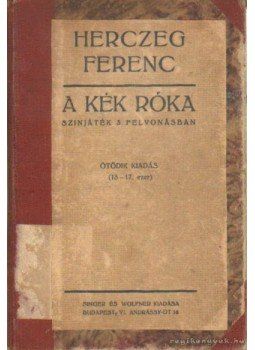 Herczeg Ferenc - Kék róka Herczeg Ferenc - Kék róka, Budapest 1917 antikvár könyv