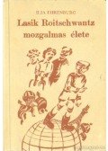 Ehrenburg, Ilja - Lasik Roitschwantz mozgalmas élete