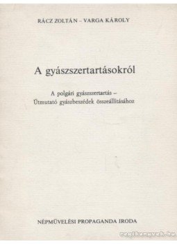 Varga Károly, Rácz Zoltán - A gyászszertartásokról Varga Károly, Rácz Zoltán - A gyászszertartásokról, 0 antikvár könyv