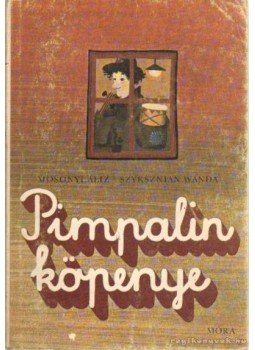 Mosonyi Aliz- Szyksznian Wanda - Pimpalin köpenye Mosonyi Aliz- Szyksznian Wanda - Pimpalin köpenye, 0 antikvár könyv
