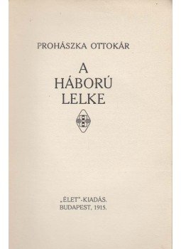 Prohászka Ottokár - A háború lelke Prohászka Ottokár - A háború lelke, Budapest 1915 antikvár könyv