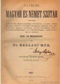Dr. Ballagi Mór - Uj Teljes Magyar és Német Szótár