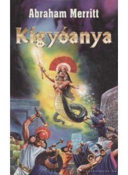 Merritt, Abraham - Kígyóanya Merritt, Abraham - Kígyóanya, Debrecen 1997 antikvár könyv