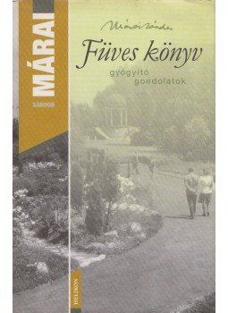 Márai Sándor - Füves könyv Márai Sándor - Füves könyv, Budapest 2005 antikvár könyv