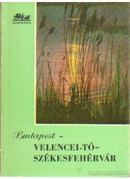 Huba László - Budapest - Velencei-tó - Székesfehérvár Huba László - Budapest - Velencei-tó - Székesfehérvár, Budapest 1959 antikvár könyv
