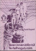 Balogh Gyula Bogumil - Téren innen - időn túl