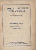 Mikszáth Kálmán - A Noszty fiú esete Tóth Marival