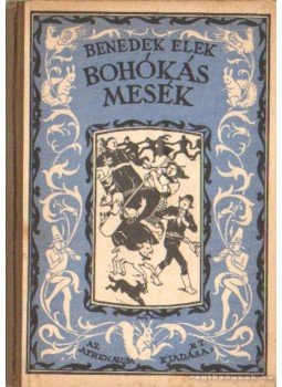 Benedek Elek - Bohókás mesék Benedek Elek - Bohókás mesék, Budapest 0 antikvár könyv
