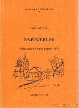 Farkas Pál - Sajómercse Farkas Pál - Sajómercse, Debrecen 1993 antikvár könyv