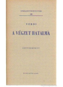 Verdi - A végzet hatalma Verdi - A végzet hatalma, Budapest 1962 antikvár könyv