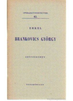 Erkel Ferenc - Brankovics György Erkel Ferenc - Brankovics György, Budapest 1963 antikvár könyv
