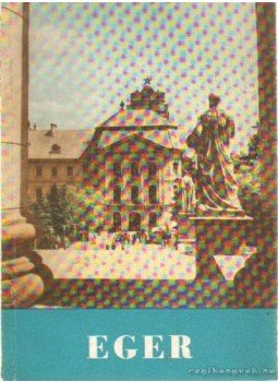 Huba László - Eger (1960) Huba László - Eger (1960), Eger 1960 antikvár könyv