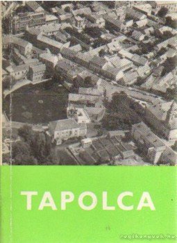 Lipták Gábor - Tapolca Lipták Gábor - Tapolca, 1967 antikvár könyv