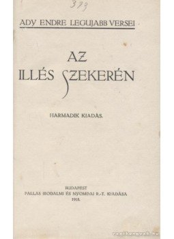 Ady Endre - Az Illés szekerén Ady Endre - Az Illés szekerén, Budapest 1918 antikvár könyv