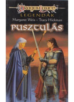  Tracy Hickman, Margaret Weis - Pusztulás, Szeged 1998 antikvár könyv