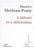 Merleau-Ponty, Maurice - A látható és a láthatatlan